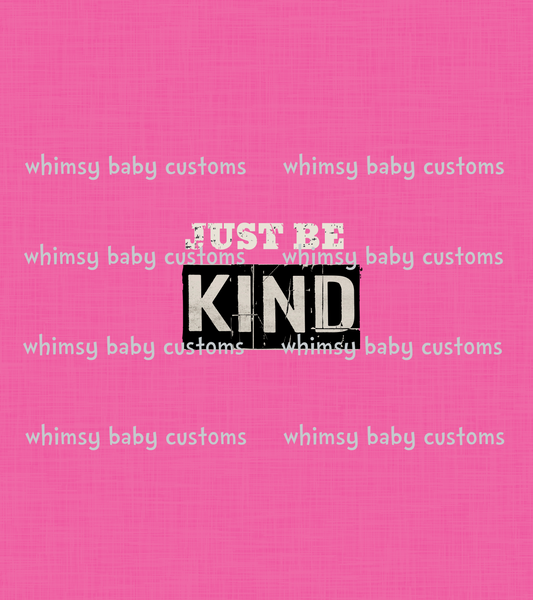 697 Just Be KIND (Pink Shirt Day)