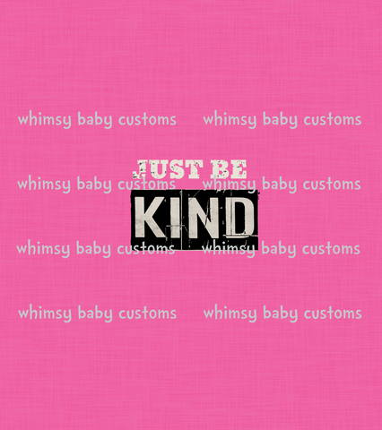 697 Just Be KIND (Pink Shirt Day)