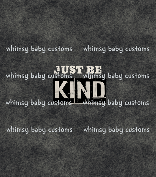 698 Just Be KIND (Grunge Grey)