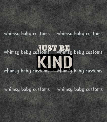 698 Just Be KIND (Grunge Grey)