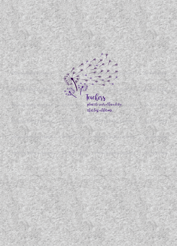 A1061H Adult Panel Teachers Quote Dandelions (on Heather Grey)